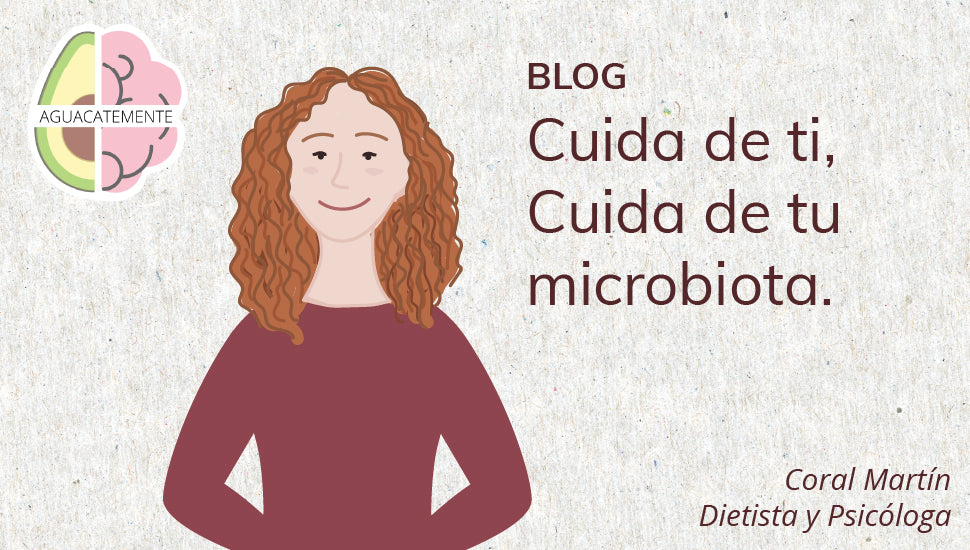 Cuida de ti, cuida de tu microbiota